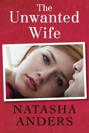 The Unwanted Wife (Unwanted #1)