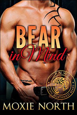 Bear in Mind (Pacific Northwest Bears #2)