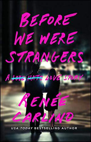 Before We Were Strangers by Renee Carlino