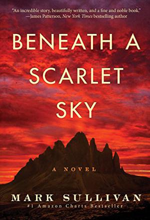 Beneath a Scarlet Sky by Mark T. Sullivan