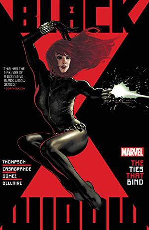 Black Widow by Kelly Thompson, Vol. 1: The Ties That Bind by Kelly Thompson