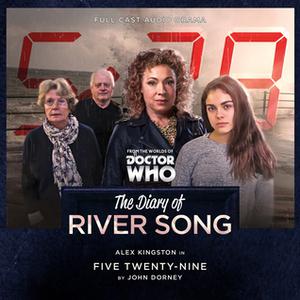 The Diary of River Song: Five Twenty-Nine by John Dorney