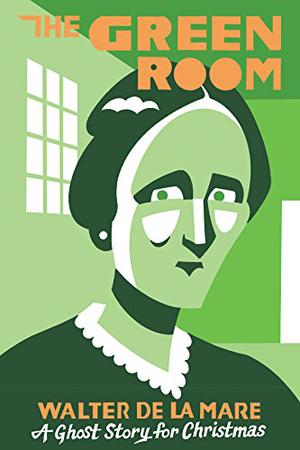 The Green Room (The Haunted Bookshelf: A Ghost Story For Christmas #10)