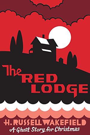 The Red Lodge: A Ghost Story for Christmas (The Haunted Bookshelf: A Ghost Story For Christmas #9)