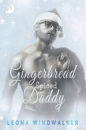 Gingerbread Spiced Daddy (Elves After Dark #1)