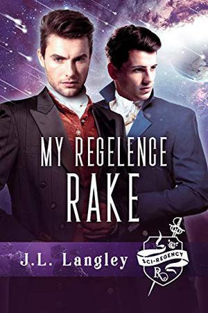 My Regelence Rake (Sci-Regency #3)