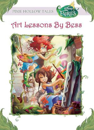 Art Lessons by Bess (Tales of Pixie Hollow #20)