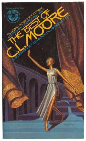 The Best of C.L. Moore by C.L. Moore