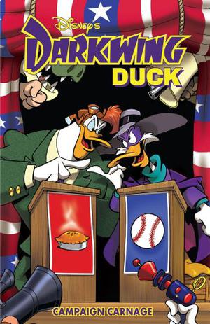 Darkwing Duck, Vol. 4: Campaign Carnage by Ian Brill