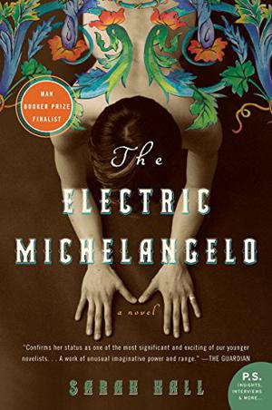The Electric Michelangelo by Sarah Hall, Joe Jameson