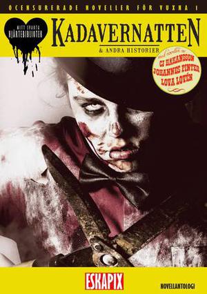 Kadavernatten och andra historier by C.J. Håkansson, Johannes Pinter, Lova Lovén