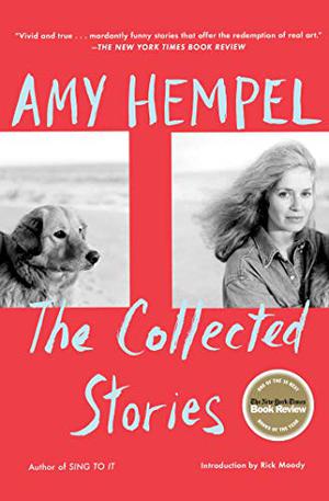 The Collected Stories by Amy Hempel