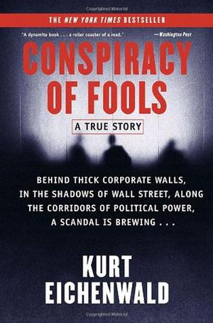 Conspiracy of Fools by Kurt Eichenwald