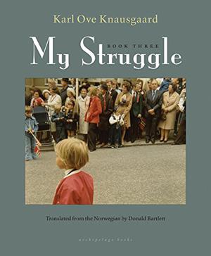 My Struggle: Book Three (Min kamp #3)