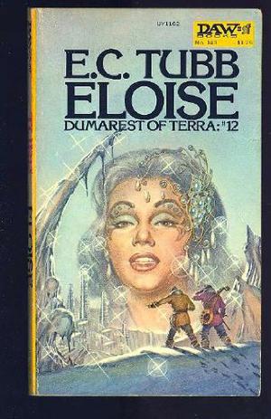 Eloise: The Dumarest Saga Book 12 (Dumarest of Terra #12)