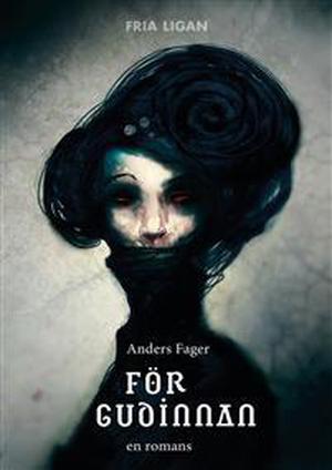 För gudinnan by Anders Fager