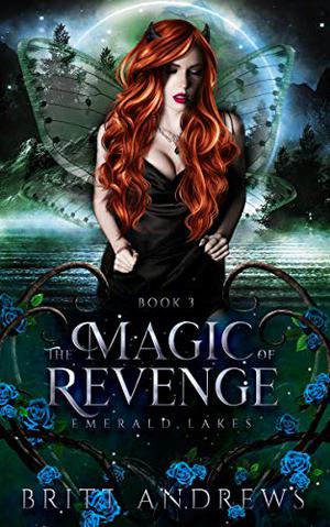 The Magic of Revenge (Emerald Lakes #3)