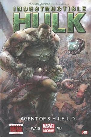 Indestructible Hulk, Volume 1: Agent of S.H.I.E.L.D. (Indestructible Hulk #1)