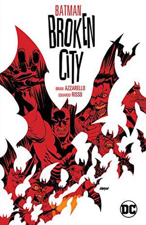 Batman: Broken City (Batman 1940-2011 #620-625)