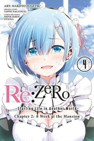 Re:ZERO -Starting Life in Another World-, Chapter 2: A Week at the Mansion, Vol. 4  (manga) by Tappei Nagatsuki, Shinichirou Otsuka, Makoto Fugetsu