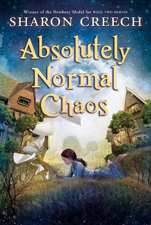 Absolutely Normal Chaos by Sharon Creech