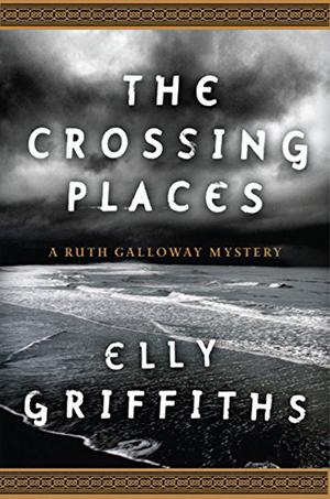 The Crossing Places (Ruth Galloway #1)