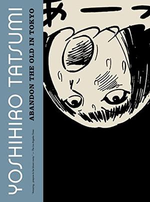 Abandon the Old in Tokyo (Tatsumi's short stories #2)