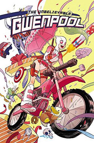 Gwenpool, the Unbelievable, Vol. 1: Believe It (Gwenpool, the Unbelievable (Collected Editions) #1)