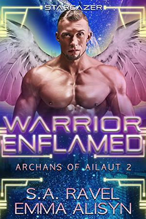 Warrior Enflamed by S.A. Ravel, Emma Alisyn