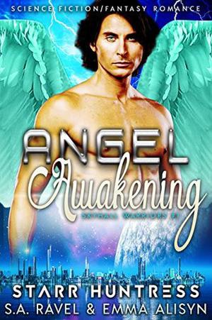 Angel Awakening by S.A. Ravel, Emma Alisyn