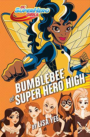 Bumblebee at Super Hero High (DC Super Hero Girls #6)