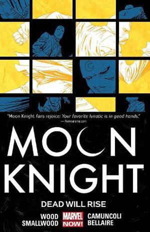 Moon Knight, Vol. 2: Dead Will Rise by Brian Wood