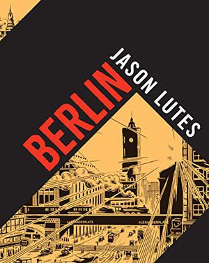 Berlín. Integral by Jason Lutes