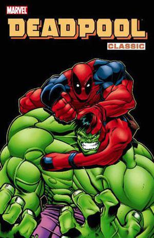 Deadpool Classic, Vol. 2 (Deadpool Classic #2)