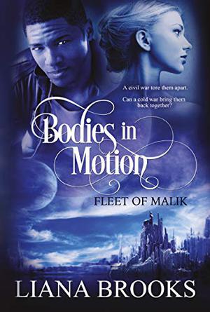 Bodies In Motion by Liana Brooks
