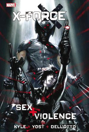 X-Force: Sex + Violence (X-Force 2008 Collected Editions #5)