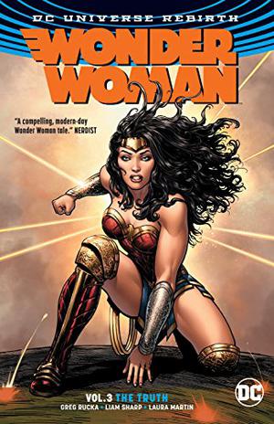 Wonder Woman, Volume 3: The Truth (Wonder Woman 2016 Single Issues #13, 15, 17, 19, 21, 23, 25)
