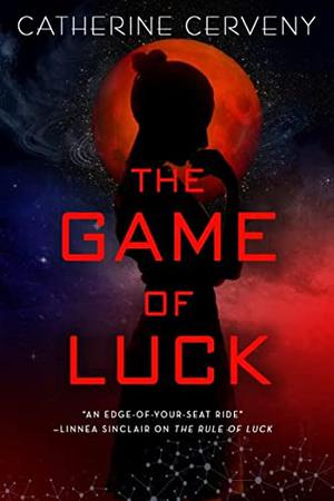 The Game of Luck by Catherine Cerveny
