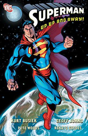 Superman: Up, Up, and Away! (Superman by Kurt Busiek #Action Comics, )