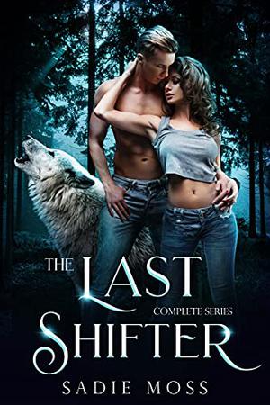 The Last Shifter: The Complete Series (The Last Shifter #1-4)
