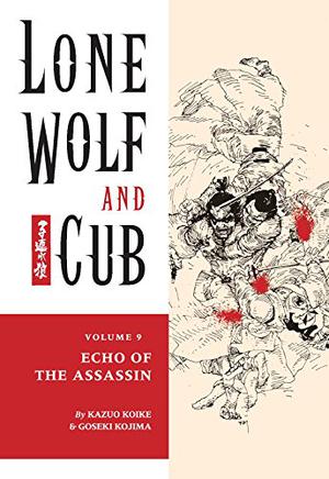 Lone Wolf and Cub, Vol. 9: Echo of the Assassin (Lone Wolf and Cub #9)