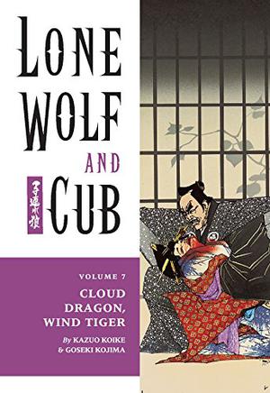 Lone Wolf and Cub, Vol. 7: Cloud Dragon, Wind Tiger (Lone Wolf and Cub #7)