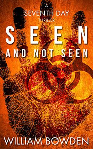 Seen And Not Seen by William Bowden