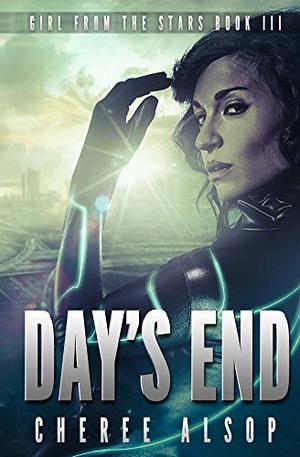 Day's End (Girl from the Stars #3)