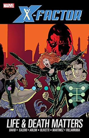 X-Factor: Life and Death Matters (X-Factor 2005 Collected Editions #2)