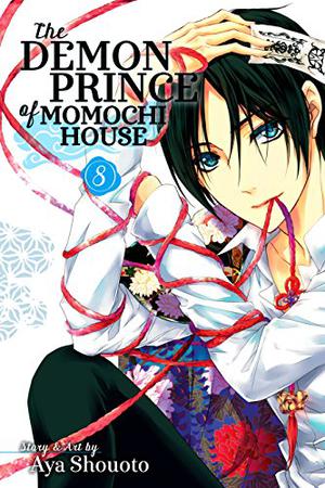 The Demon Prince of Momochi House, Vol. 8 (百千さん家のあやかし王子 / The Demon Prince of Momochi House #8)