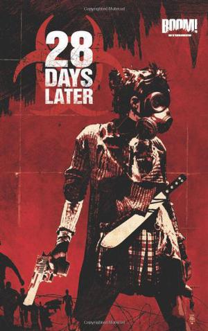 28 Days Later, Vol. 1: London Calling by Michael Alan Nelson