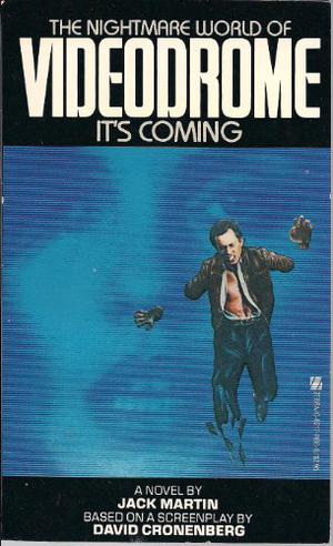 Videodrome by Jack Martin, David Cronenberg