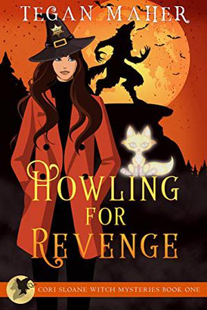 Howling for Revenge by Tegan Maher