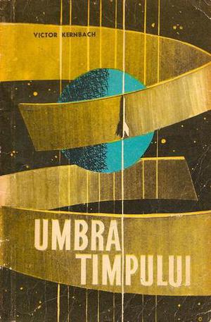 Umbra timpului by Victor Kernbach
